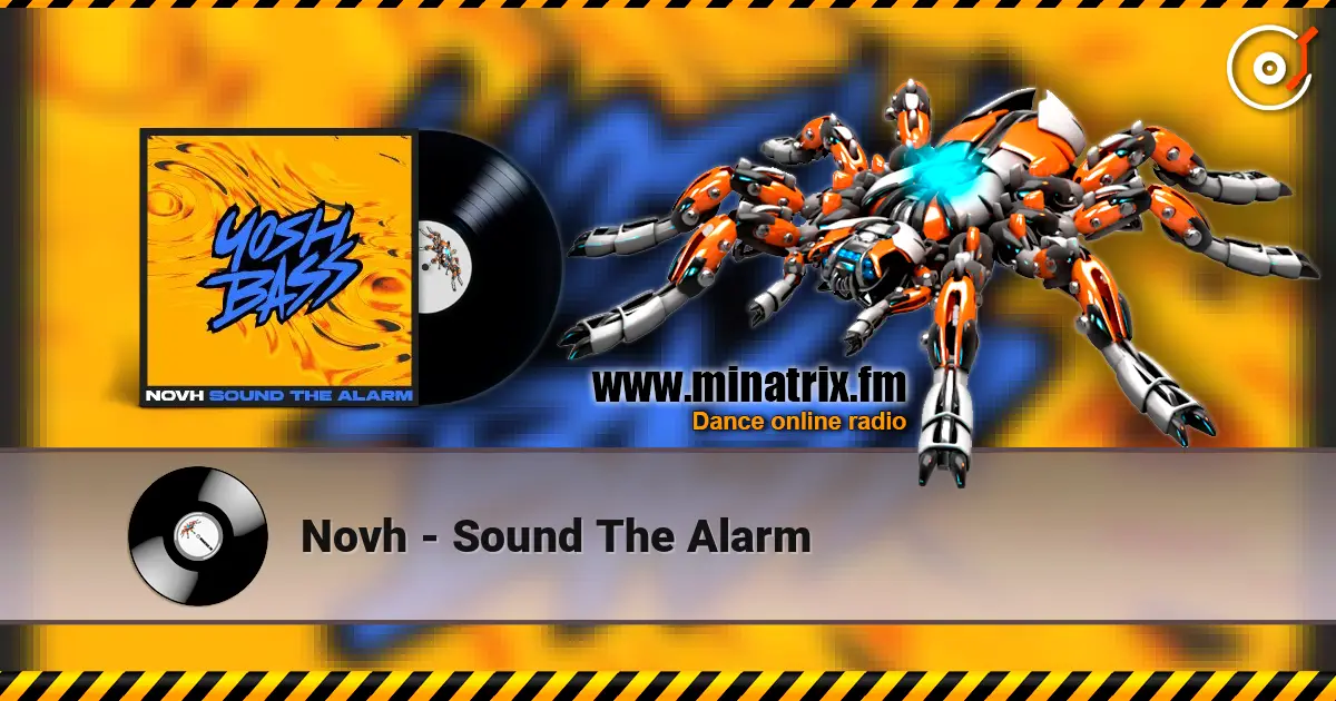 Novh - Sound The Alarm слушать онлайн в высоком качестве | Minatrix.FM