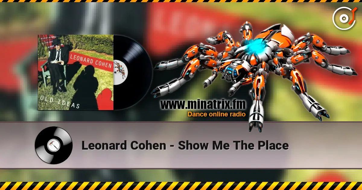 Leonard Cohen - Show Me The Place слушать онлайн в высоком качестве | Minatrix.FM
