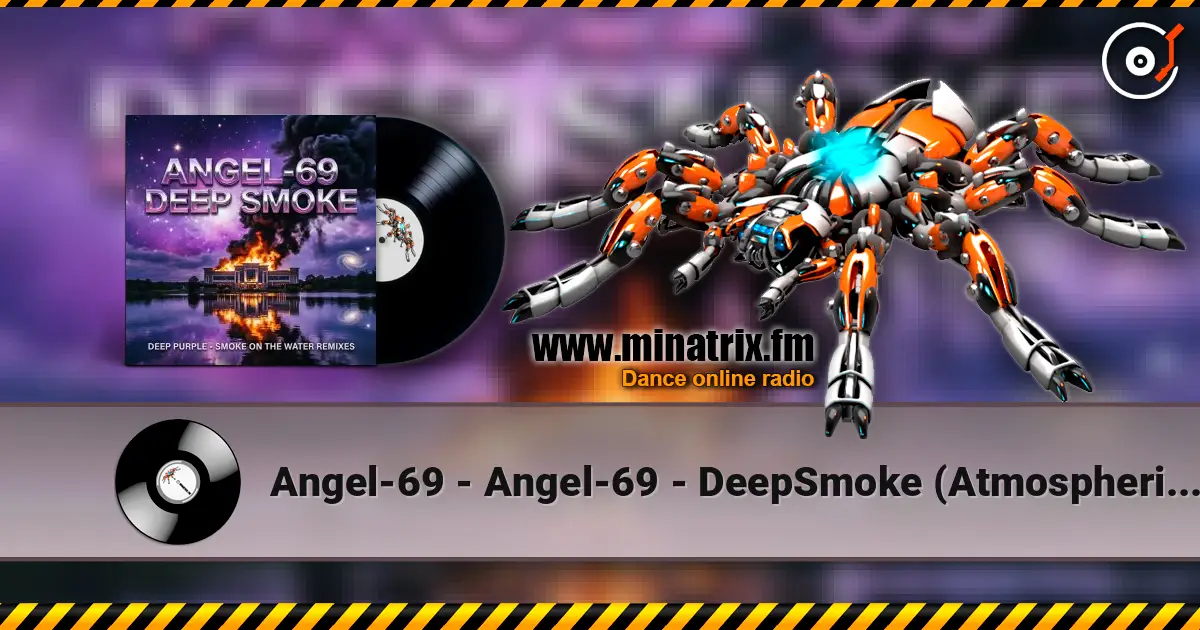 Angel-69 - Angel-69 - DeepSmoke (Atmospheric D&B) online in hoher Qualität hören | Minatrix.FM