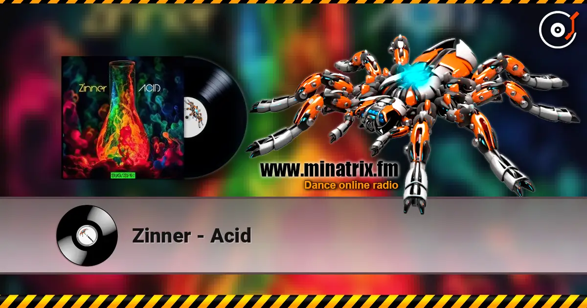Zinner - Acid 高品质在线收听 | Minatrix.FM