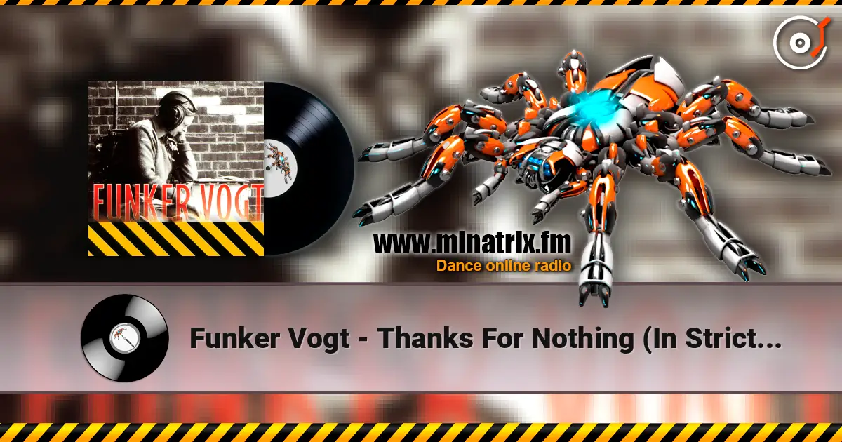 Funker Vogt - Thanks For Nothing (In Strict Confidence Remix) слушать онлайн в высоком качестве | Minatrix.FM