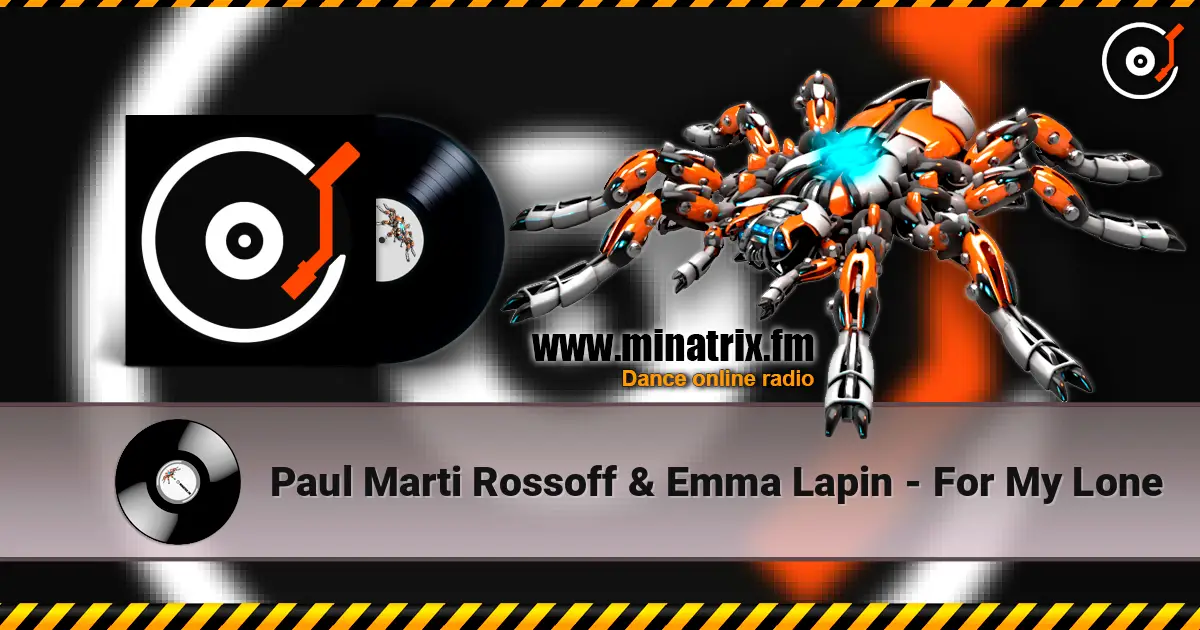 Paul Marti Rossoff & Emma Lapin - For My Lone слушать онлайн в высоком качестве | Minatrix.FM