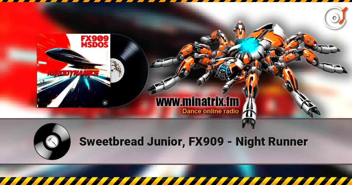 Sweetbread Junior, FX909 - Night Runner слушать онлайн в высоком качестве | Minatrix.FM