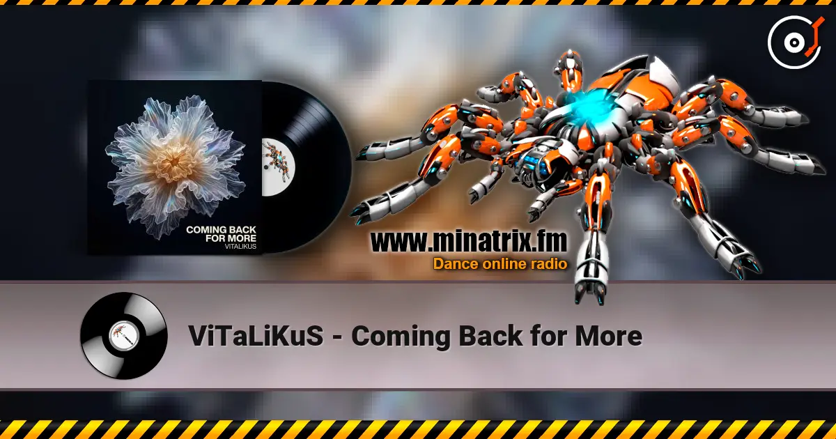 ViTaLiKuS - Coming Back for More слушать онлайн в высоком качестве | Minatrix.FM