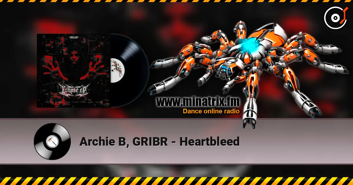 Archie B, GRIBR - Heartbleed слушать онлайн в высоком качестве | Minatrix.FM
