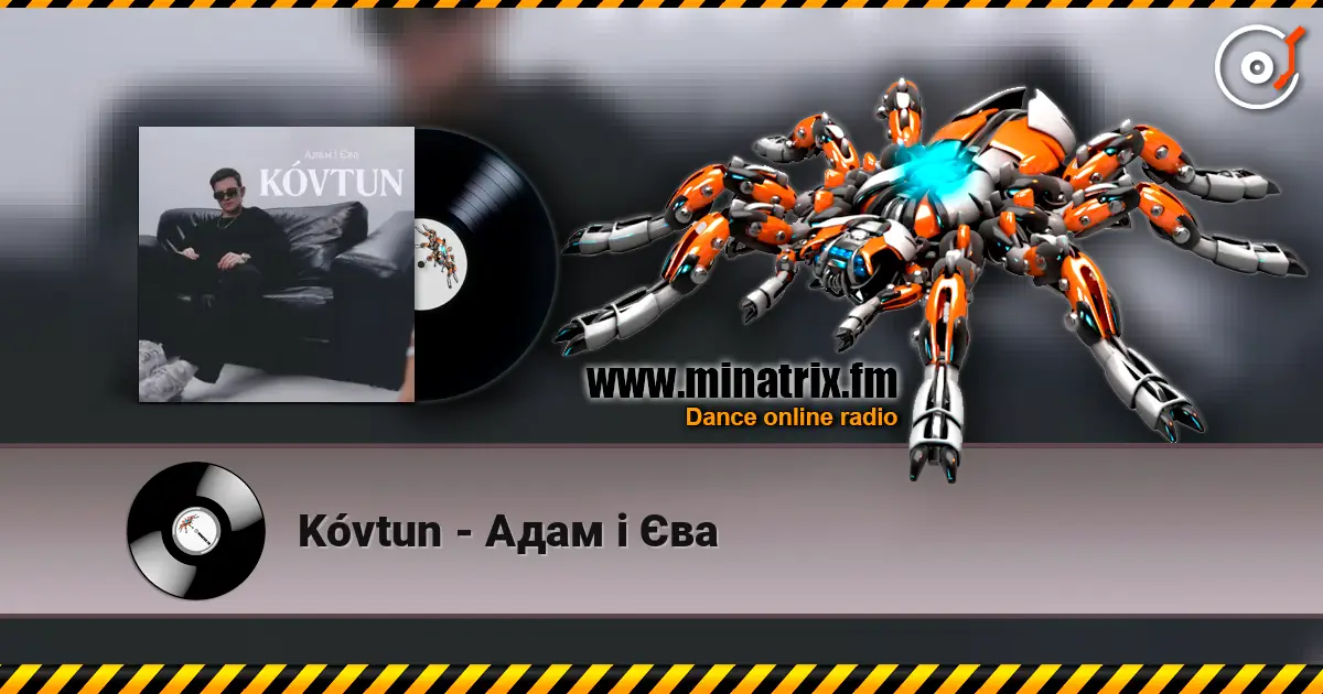 Kóvtun - Адам і Єва слушать онлайн в высоком качестве | Minatrix.FM