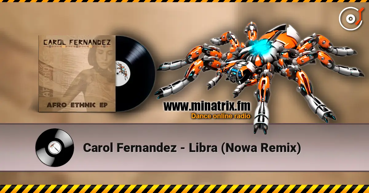 Carol Fernandez - Libra (Nowa Remix) listen online in high quality | Minatrix.FM