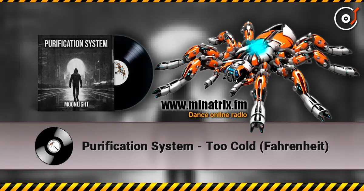 Purification System - Too Cold (Fahrenheit) слушать онлайн в высоком качестве | Minatrix.FM