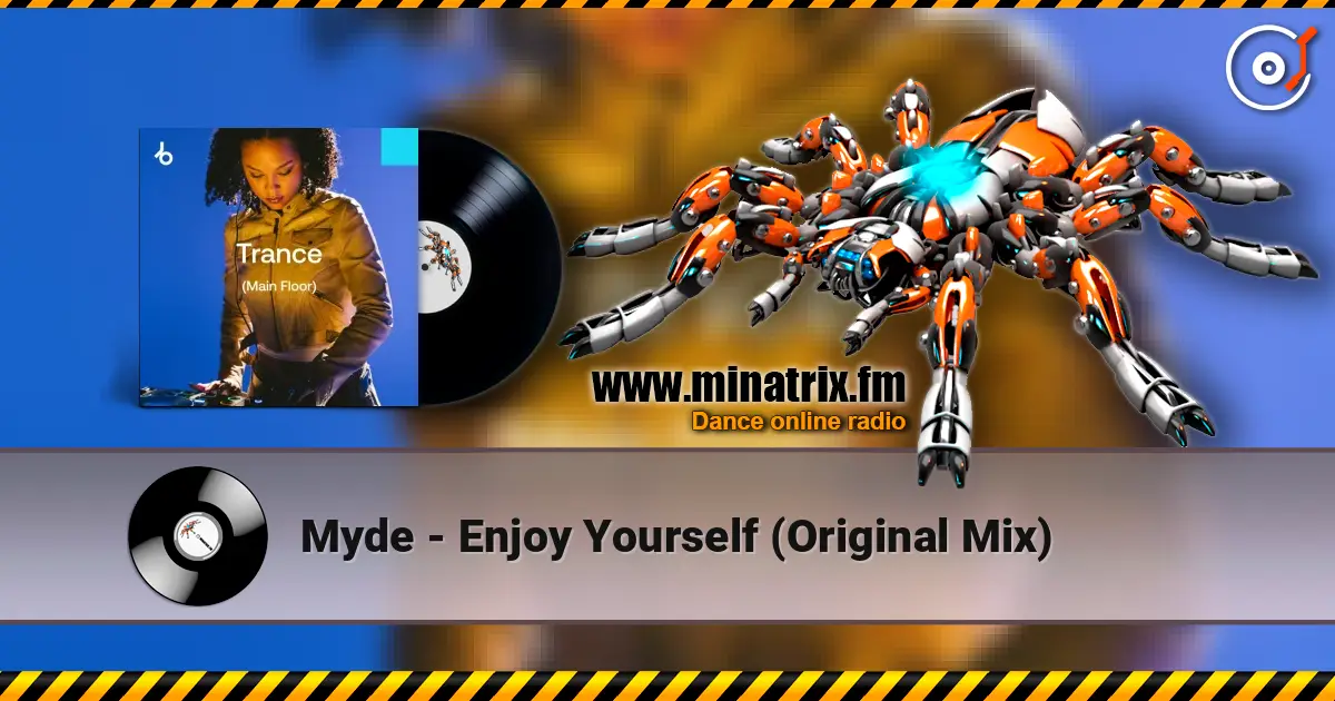 Myde - Enjoy Yourself (Original Mix) listen online in high quality | Minatrix.FM