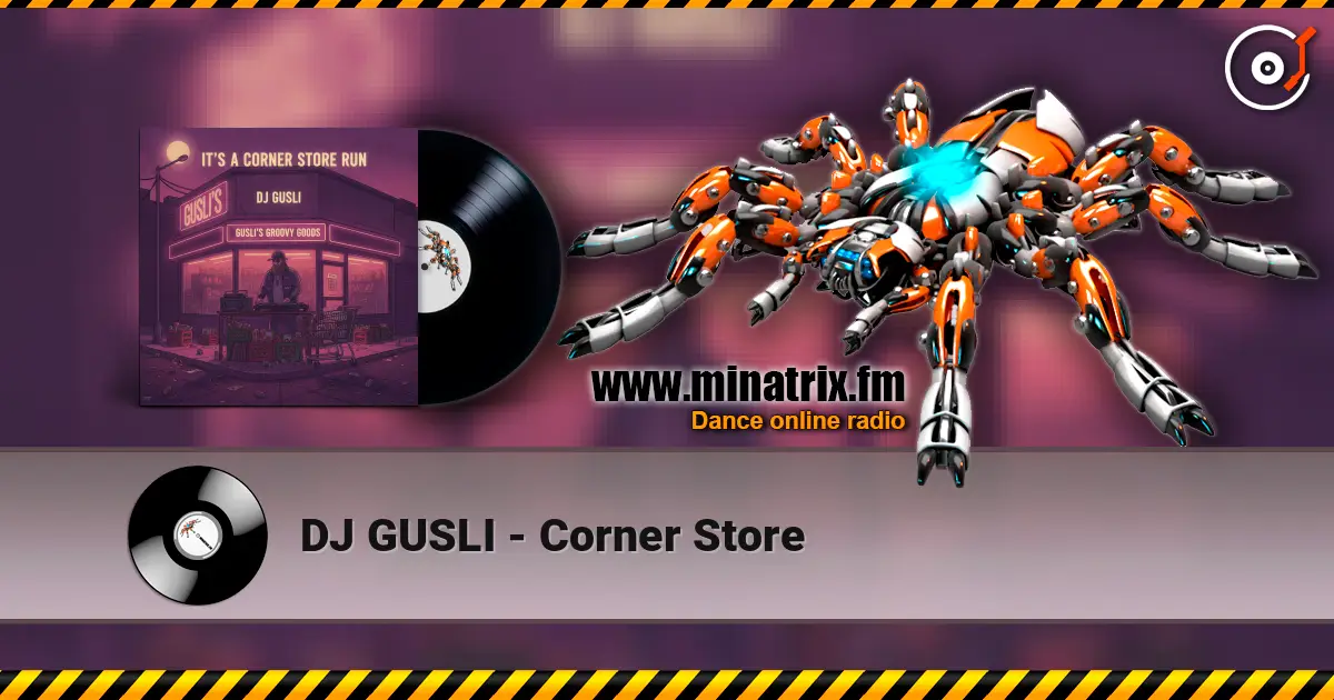 DJ GUSLI - Corner Store слушать онлайн в высоком качестве | Minatrix.FM