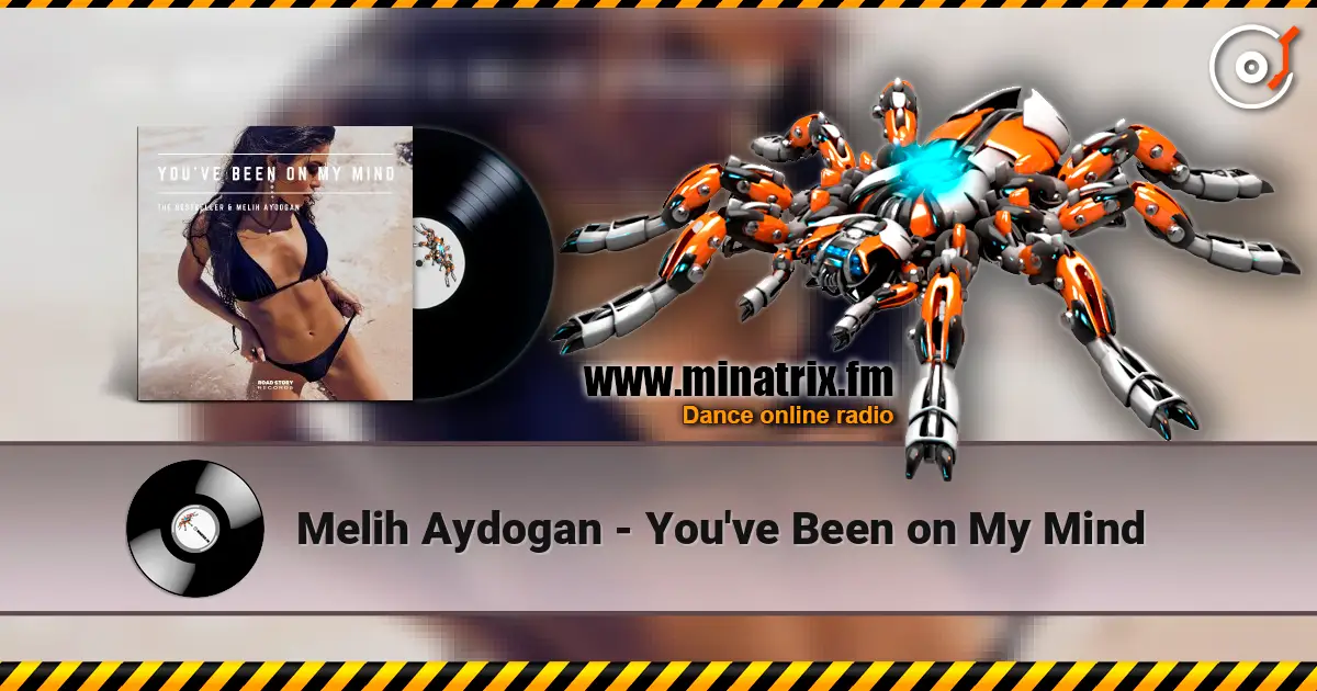 Melih Aydogan - You've Been on My Mind 高品质在线收听 | Minatrix.FM