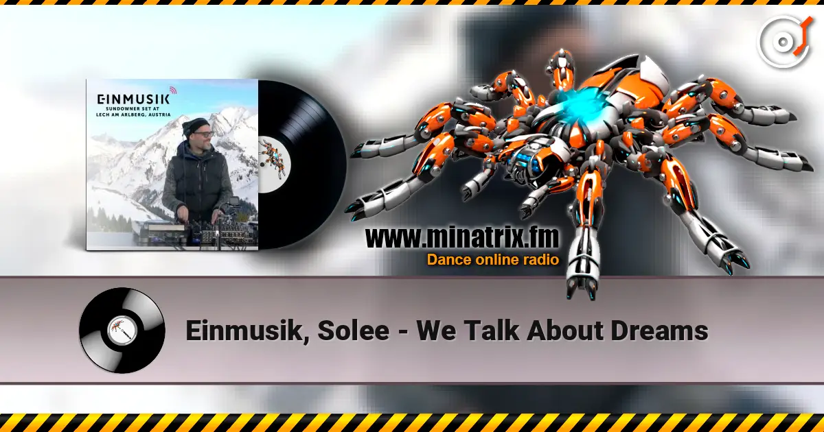 Einmusik, Solee - We Talk About Dreams слушать онлайн в высоком качестве | Minatrix.FM
