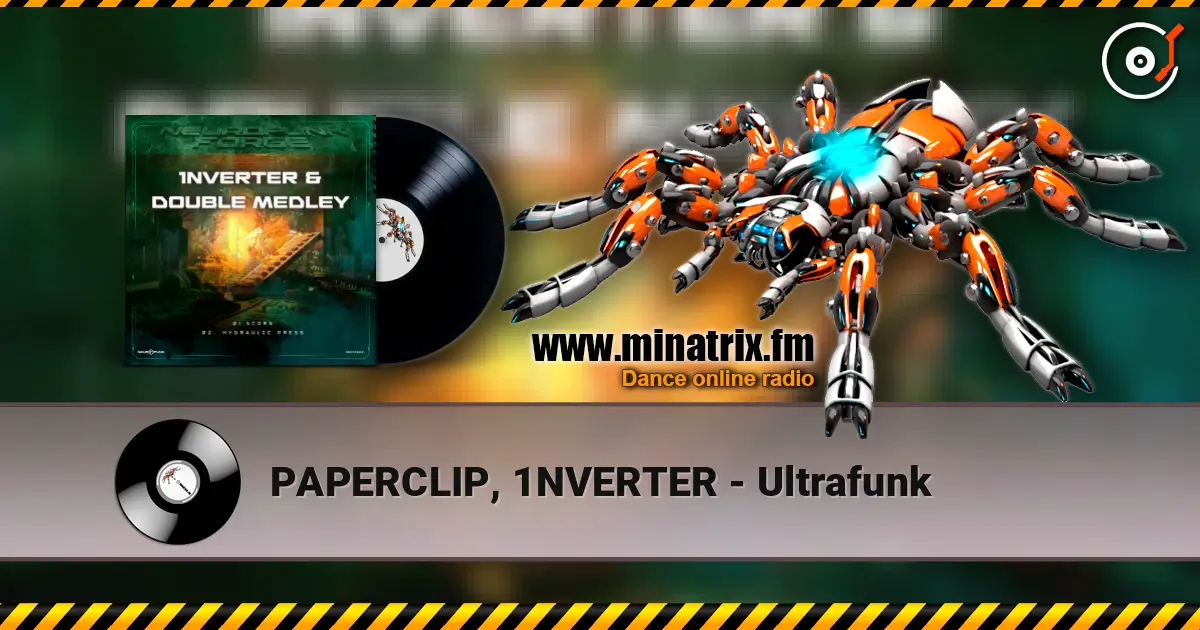 PAPERCLIP, 1NVERTER - Ultrafunk слушать онлайн в высоком качестве | Minatrix.FM