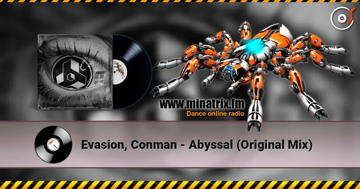 Evasion, Conman - Abyssal  (Original Mix) слушать онлайн в высоком качестве | Minatrix.FM