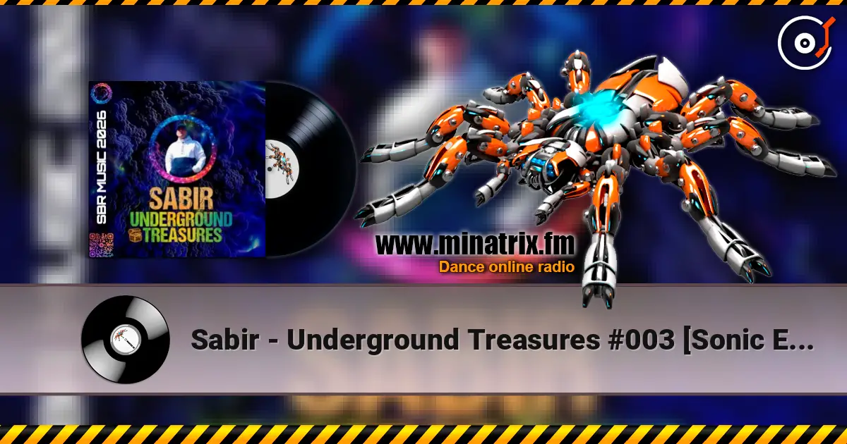 Sabir - Underground Treasures #003 [Sonic Expedition] слушать онлайн в высоком качестве | Minatrix.FM