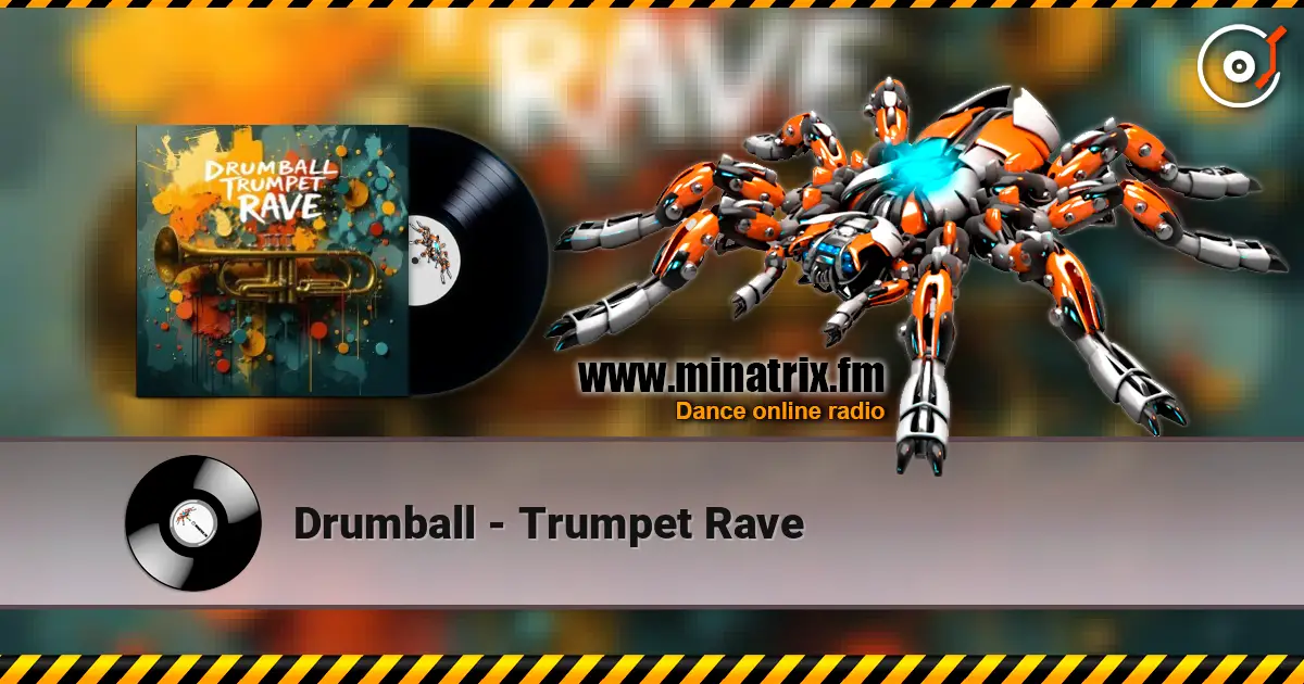 Drumball - Trumpet Rave слухати онлайн у високій якості | Minatrix.FM