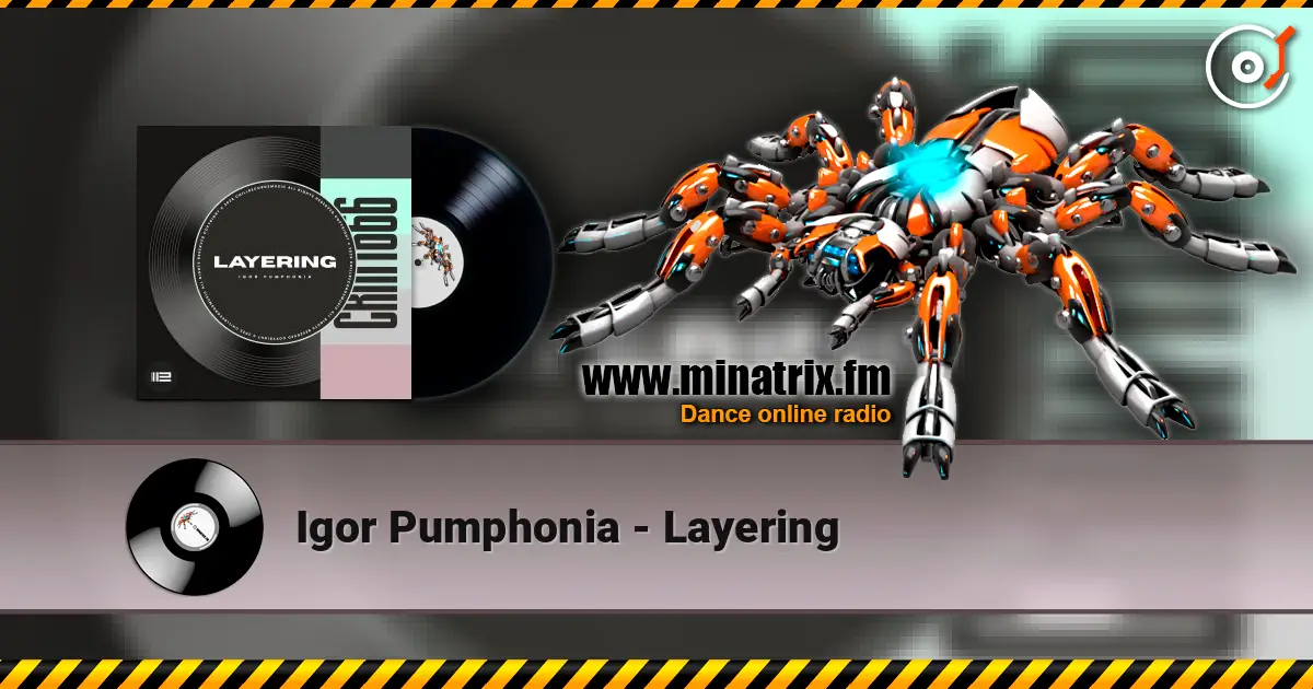 Igor Pumphonia - Layering 高品质在线收听 | Minatrix.FM