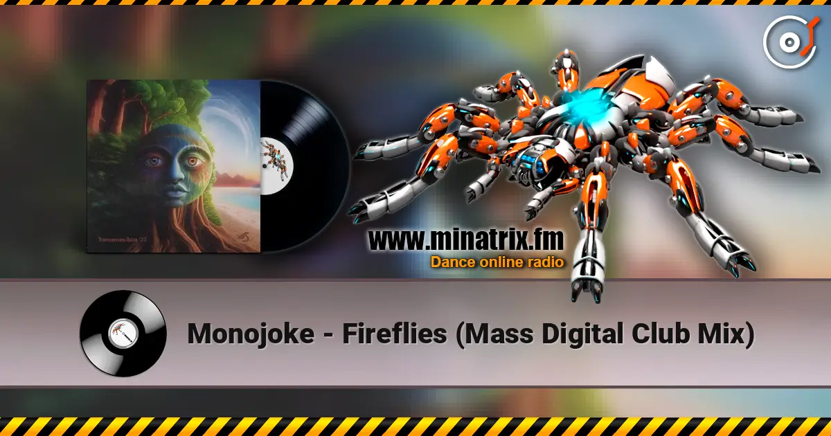 Monojoke - Fireflies (Mass Digital Club Mix) слушать онлайн в высоком качестве | Minatrix.FM