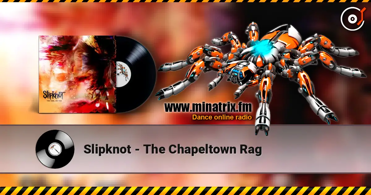 Slipknot - The Chapeltown Rag слушать онлайн в высоком качестве | Minatrix.FM