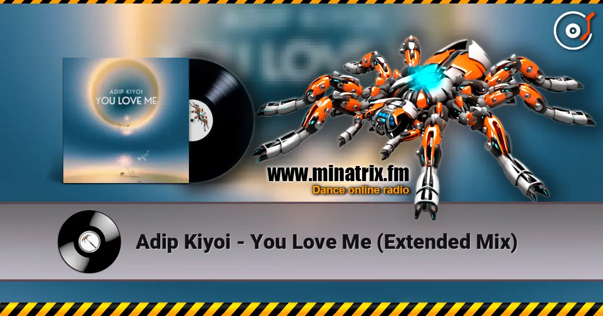 Adip Kiyoi - You Love Me (Extended Mix) слушать онлайн в высоком качестве | Minatrix.FM