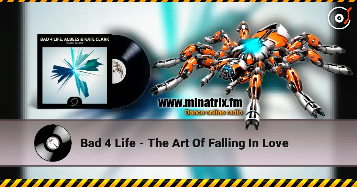 Bad 4 Life - The Art Of Falling In Love слушать онлайн в высоком качестве | Minatrix.FM
