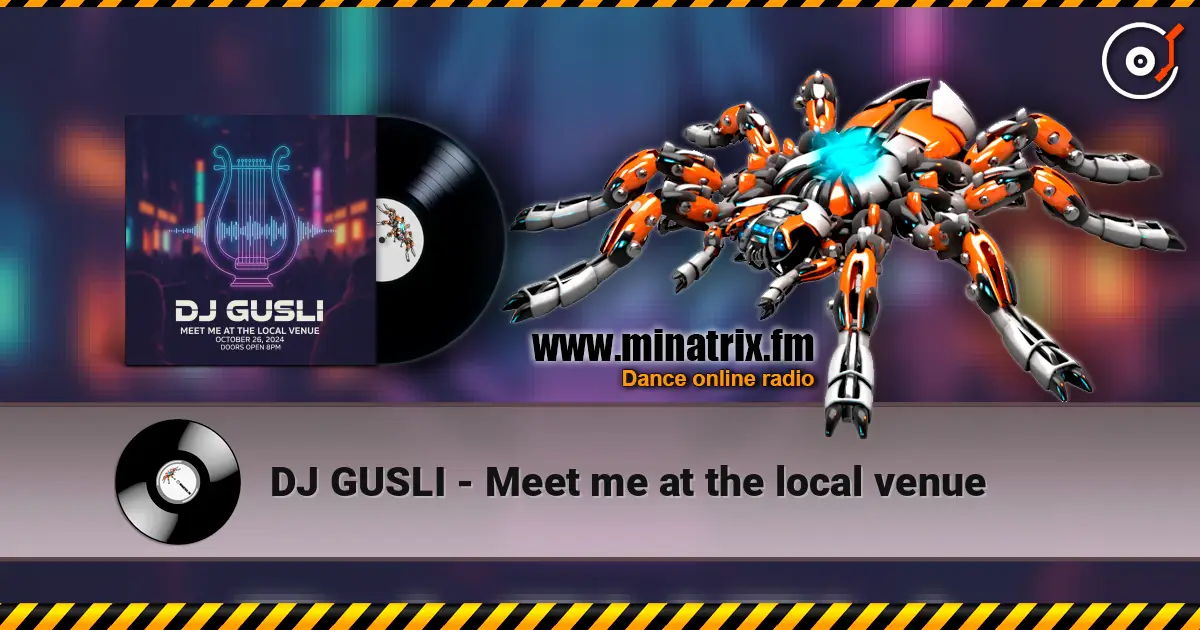 DJ GUSLI - Meet me at the local venue listen online in high quality | Minatrix.FM