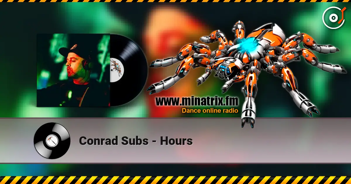 Conrad Subs - Hours слушать онлайн в высоком качестве | Minatrix.FM
