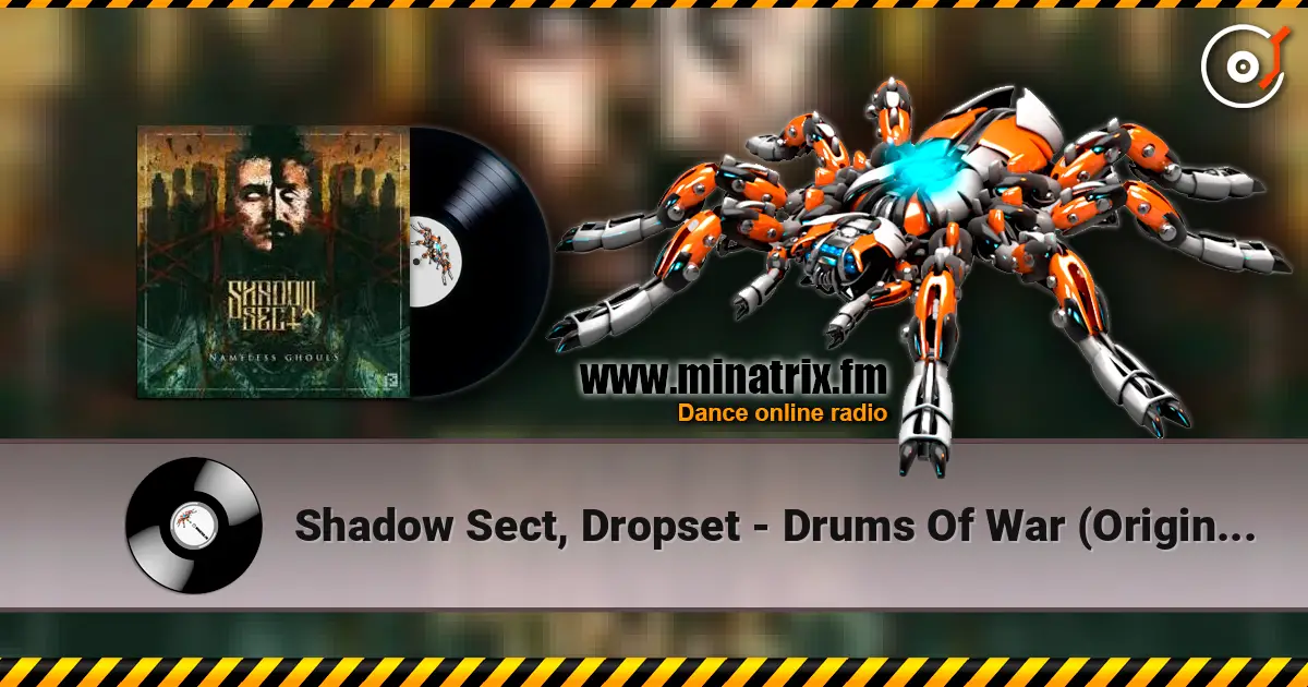Shadow Sect, Dropset - Drums Of War (Original Mix) слушать онлайн в высоком качестве | Minatrix.FM