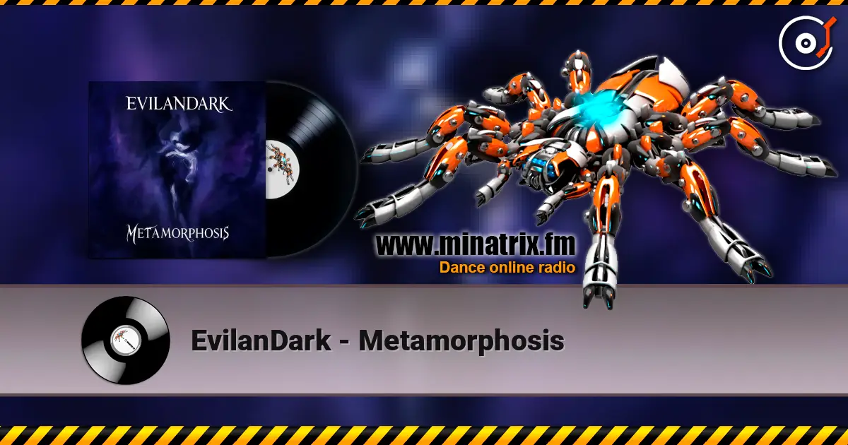 EvilanDark - Metamorphosis слухати онлайн у високій якості | Minatrix.FM