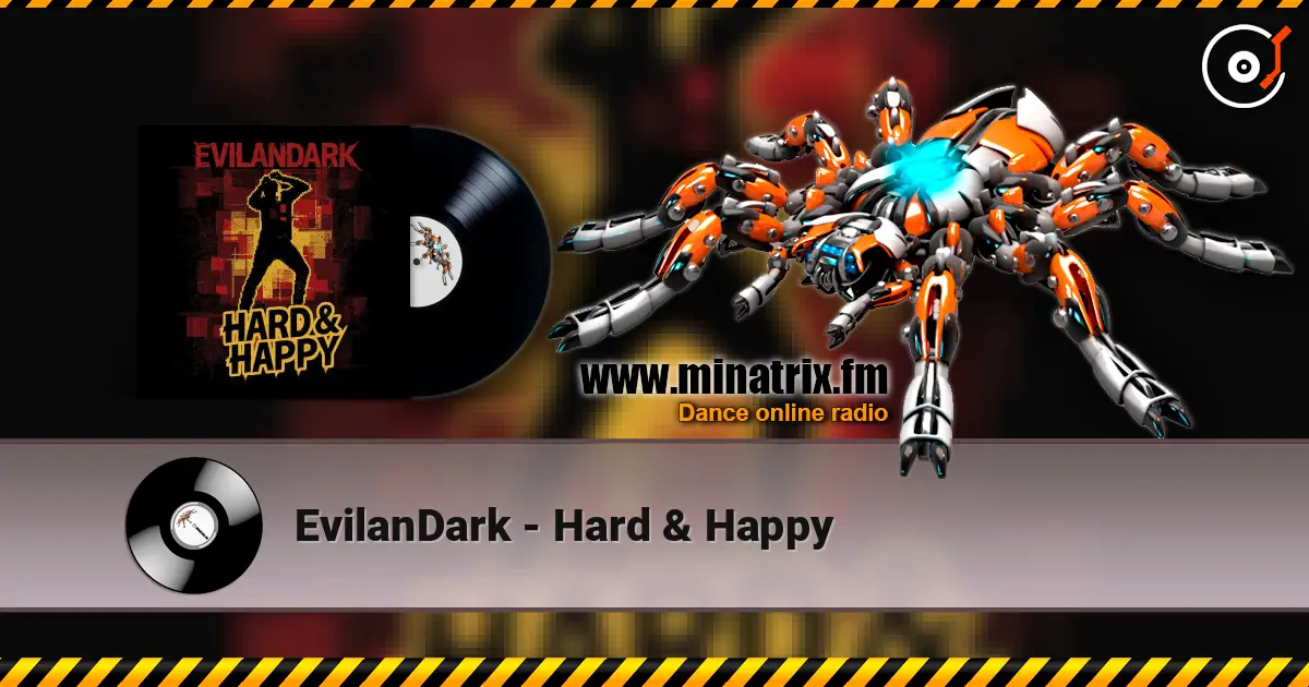 EvilanDark - Hard & Happy listen online in high quality | Minatrix.FM