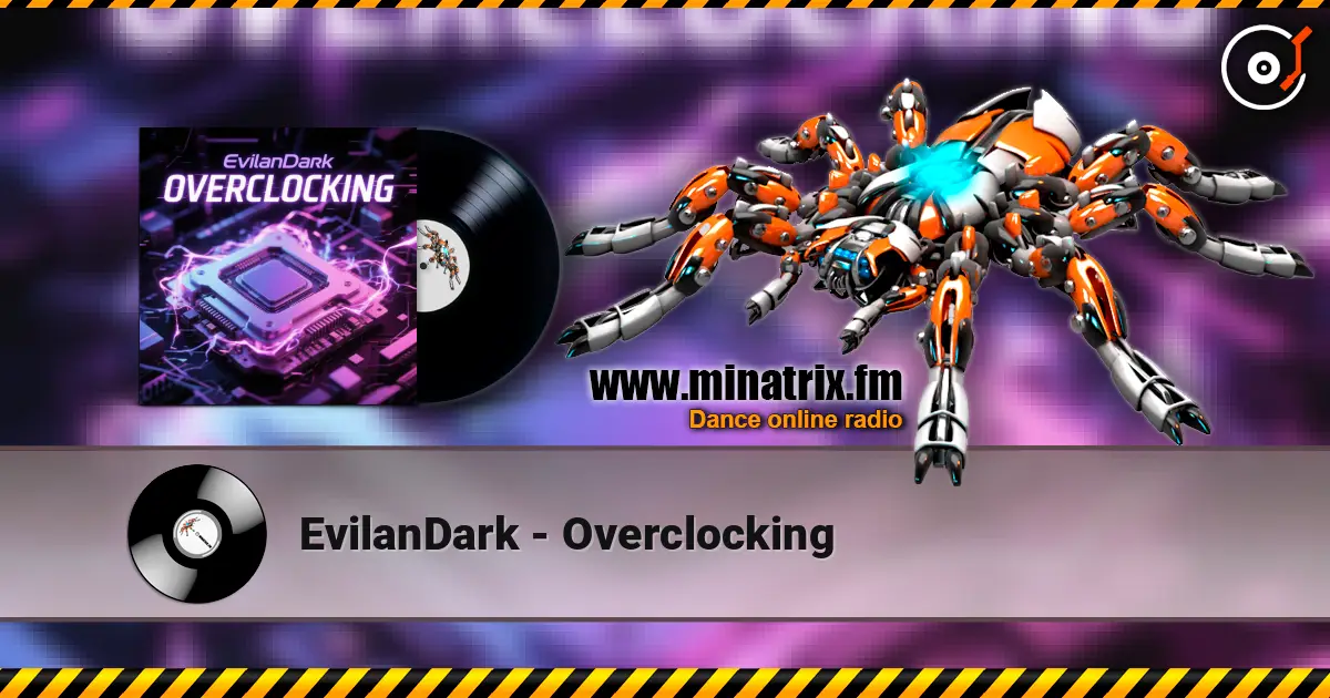 EvilanDark - Overclocking слушать онлайн в высоком качестве | Minatrix.FM