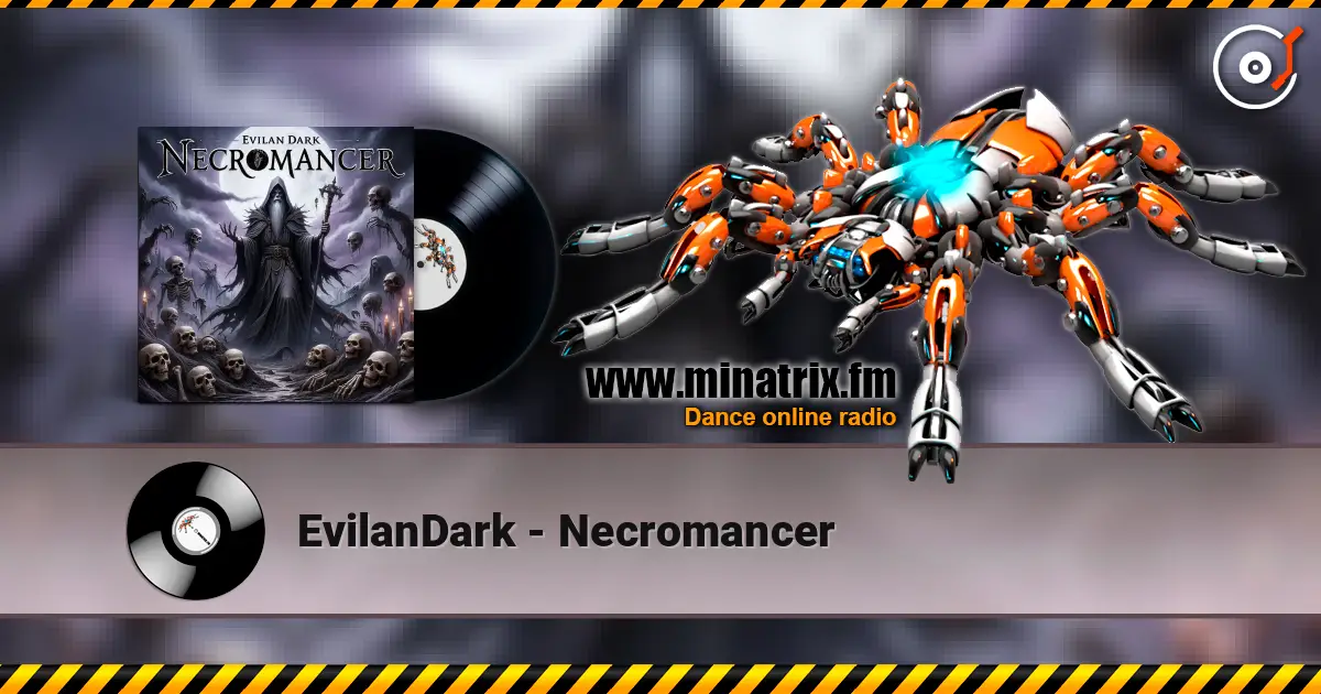 EvilanDark - Necromancer listen online in high quality | Minatrix.FM