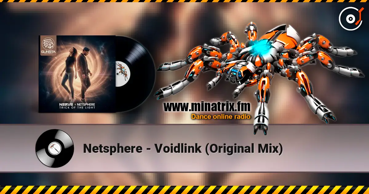 Netsphere - Voidlink (Original Mix) слушать онлайн в высоком качестве | Minatrix.FM