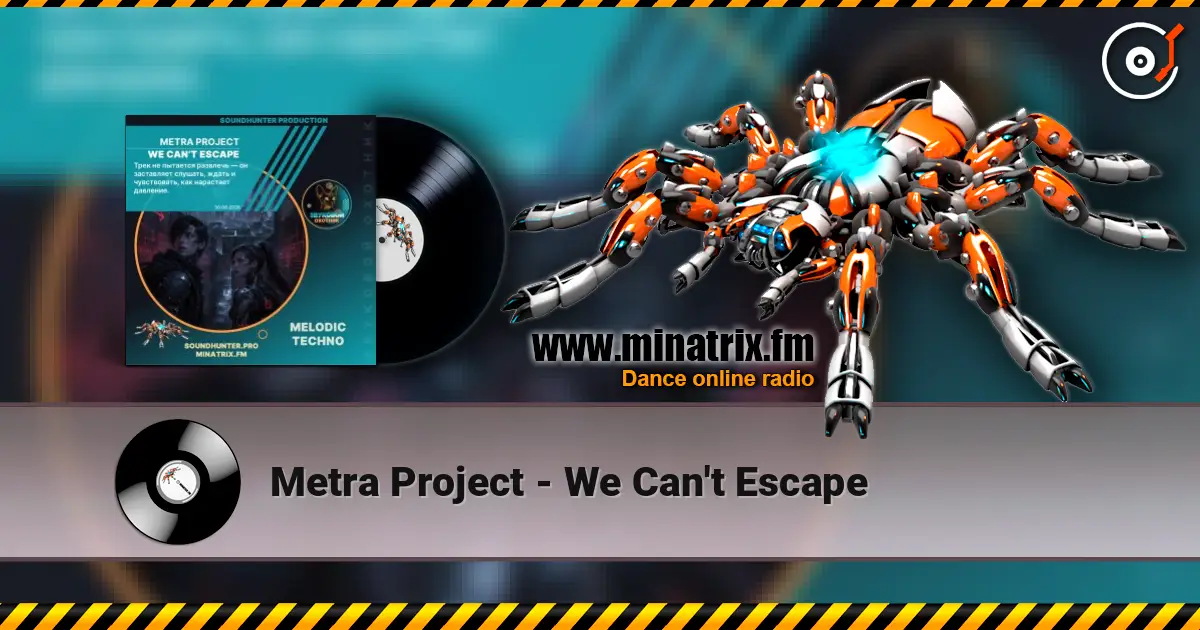 Metra Project - We Can't Escape слушать онлайн в высоком качестве | Minatrix.FM