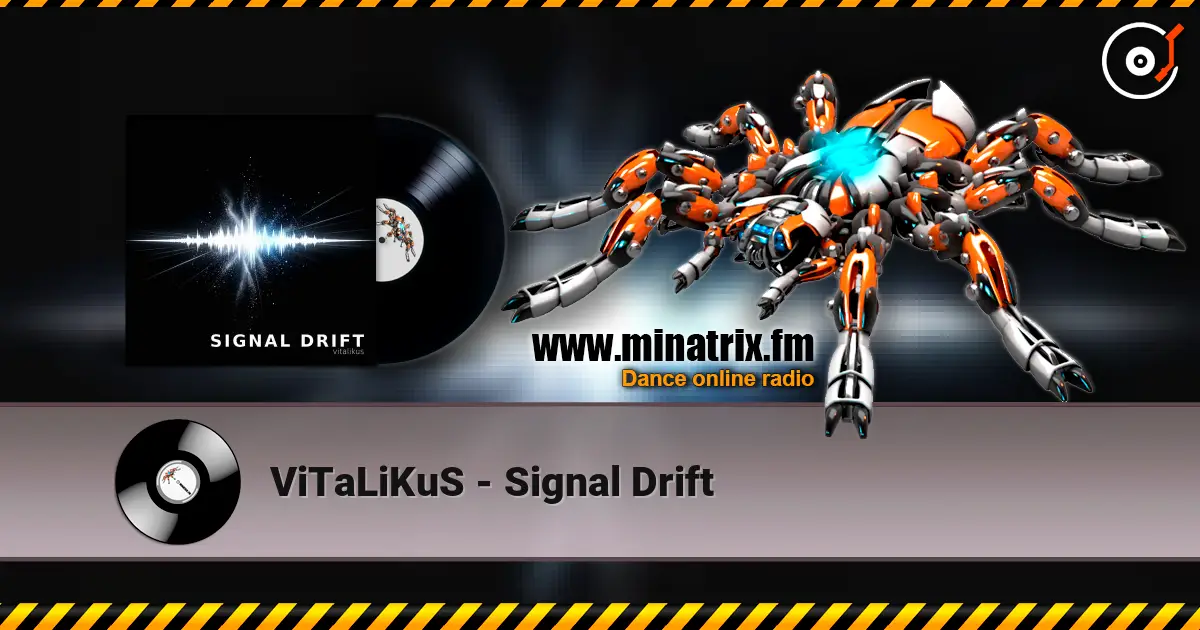 ViTaLiKuS - Signal Drift listen online in high quality | Minatrix.FM