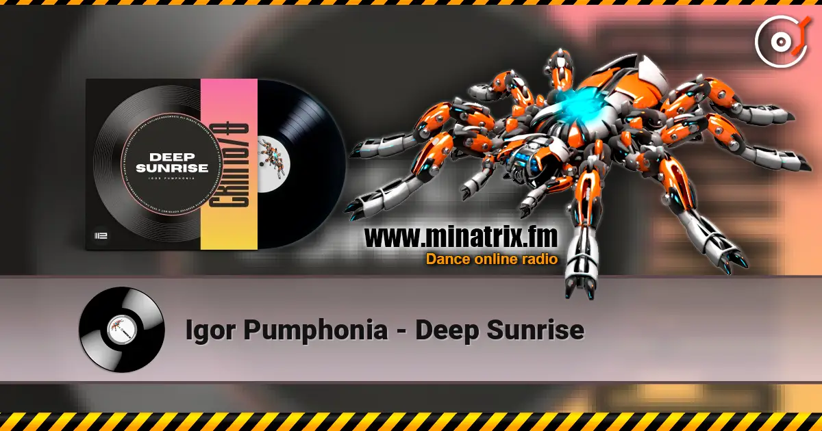 Igor Pumphonia - Deep Sunrise слушать онлайн в высоком качестве | Minatrix.FM