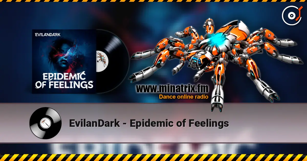 EvilanDark - Epidemic of Feelings слушать онлайн в высоком качестве | Minatrix.FM