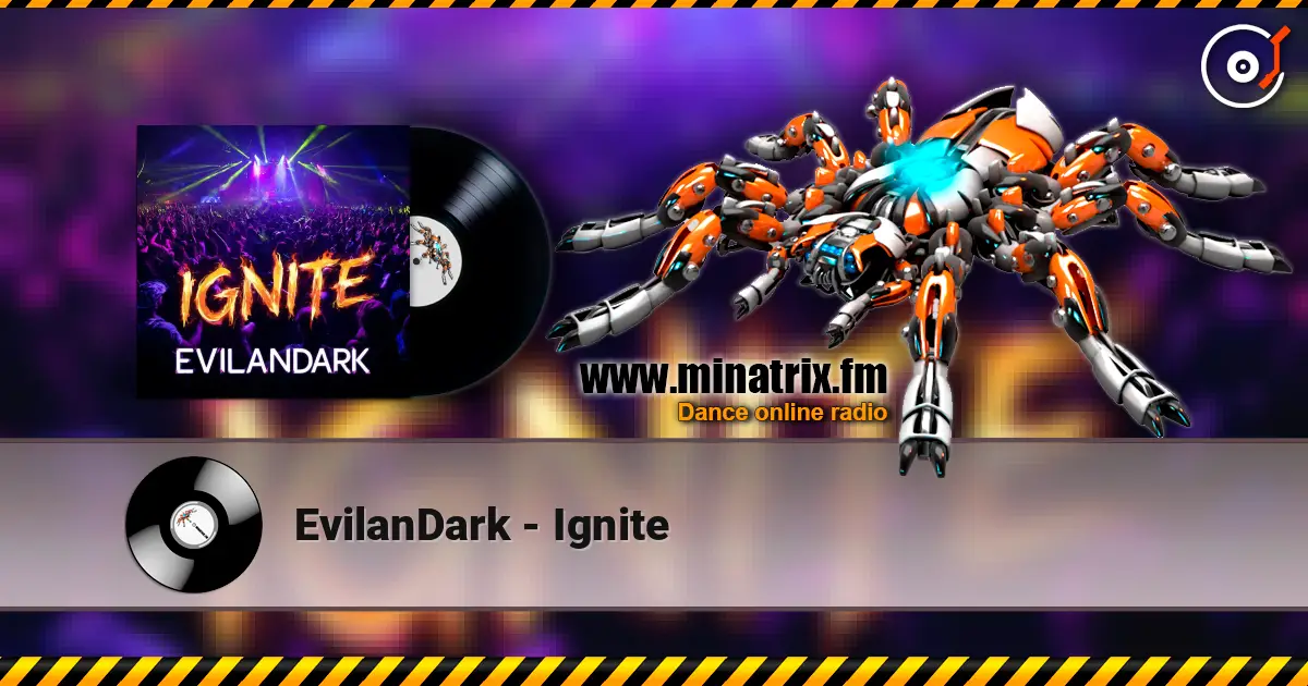 EvilanDark - Ignite слушать онлайн в высоком качестве | Minatrix.FM