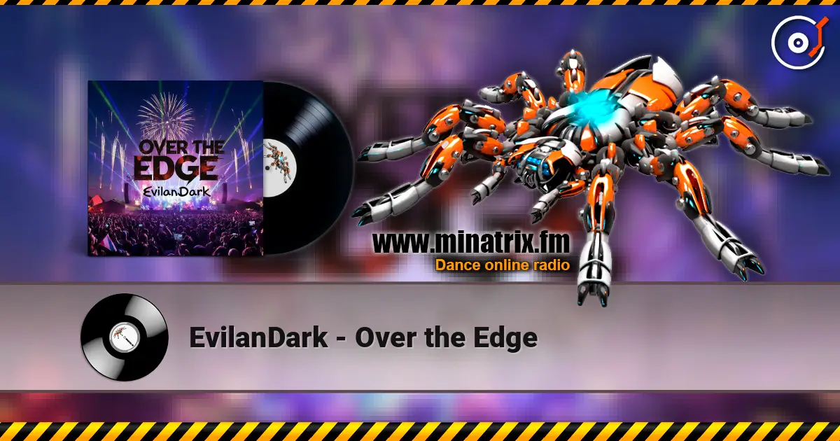 EvilanDark - Over the Edge слухати онлайн у високій якості | Minatrix.FM
