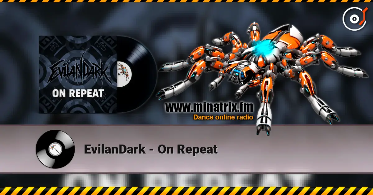 EvilanDark - On Repeat listen online in high quality | Minatrix.FM