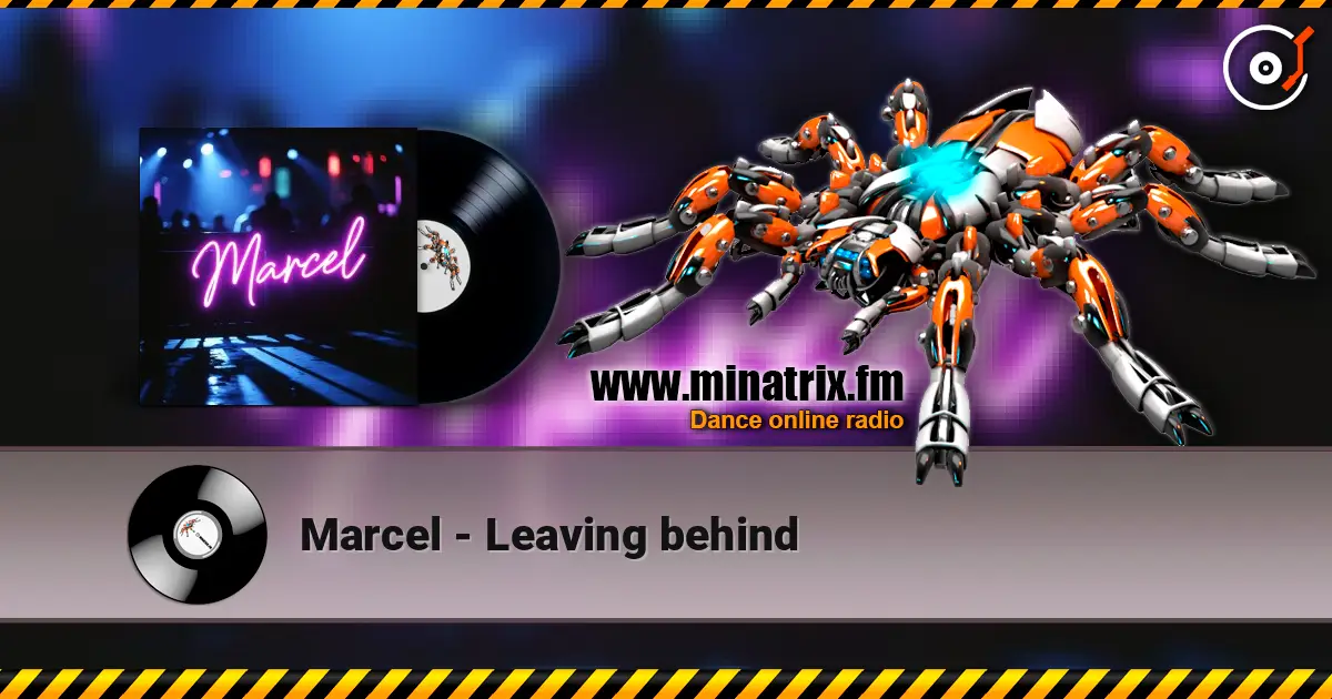 Marcel - Leaving behind 高品质在线收听 | Minatrix.FM