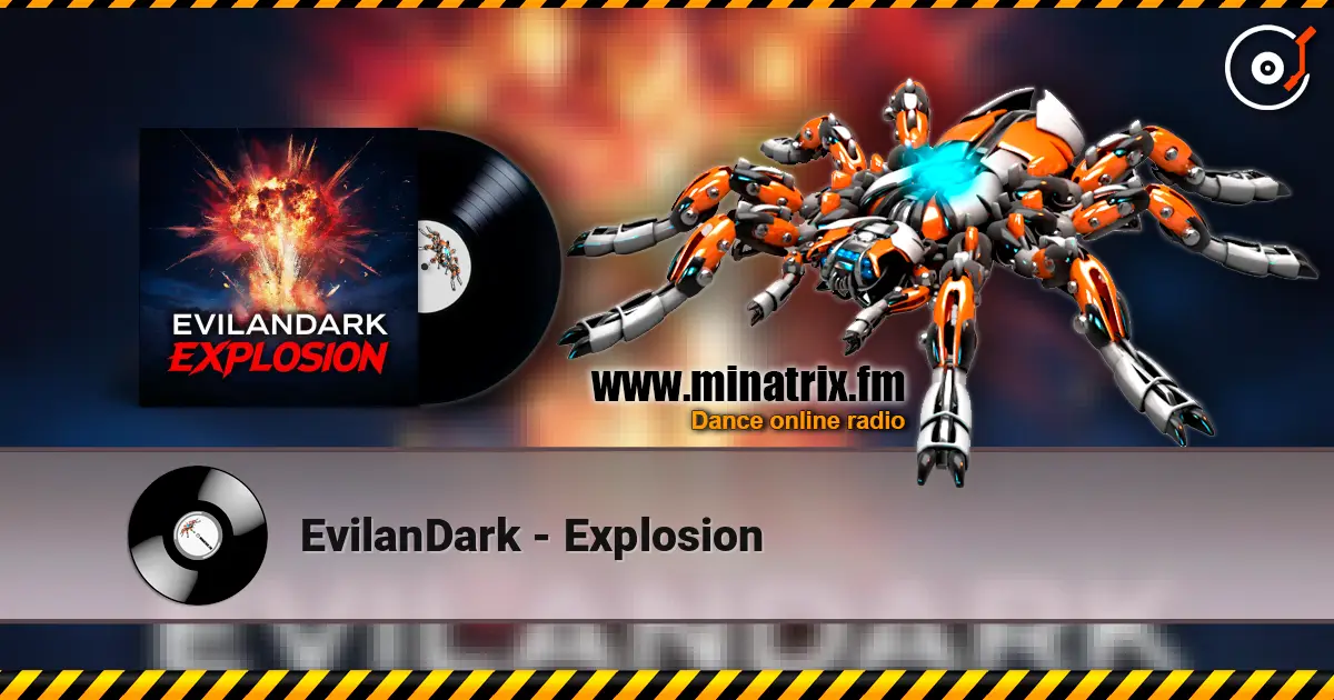 EvilanDark - Explosion 高品质在线收听 | Minatrix.FM