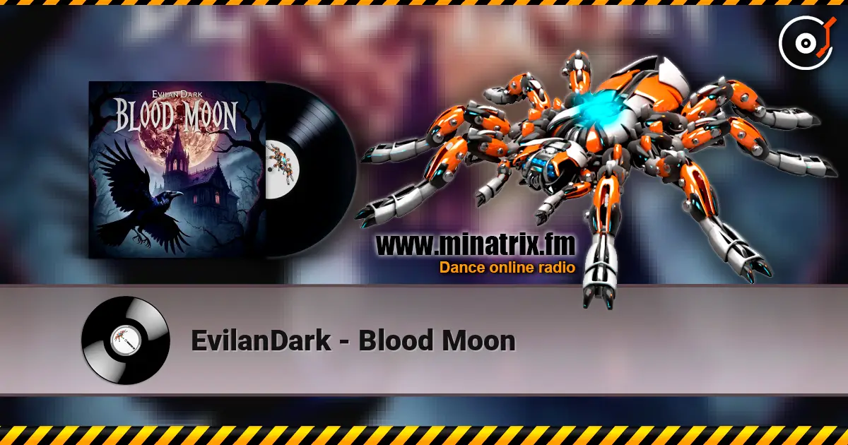 EvilanDark - Blood Moon 高品质在线收听 | Minatrix.FM