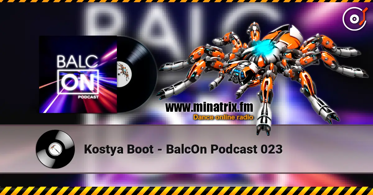 Kostya Boot - BalcOn Podcast 023 слушать онлайн в высоком качестве | Minatrix.FM