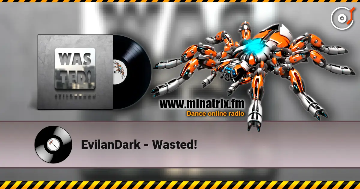 EvilanDark - Wasted! listen online in high quality | Minatrix.FM