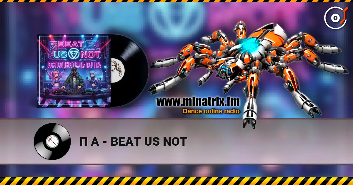 П А - BEAT US NOT listen online in high quality | Minatrix.FM