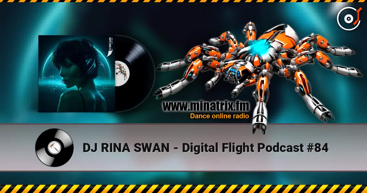 DJ RINA SWAN - Digital Flight Podcast #84 слухати онлайн у високій якості | Minatrix.FM
