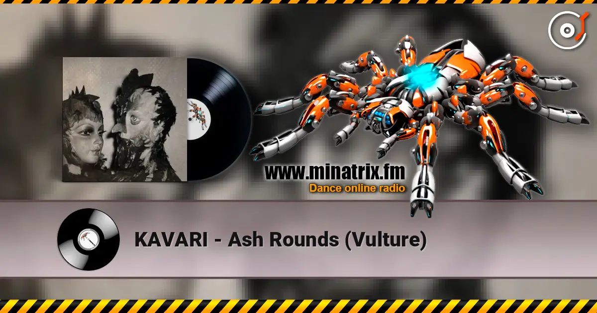 KAVARI - Ash Rounds (Vulture) listen online in high quality | Minatrix.FM