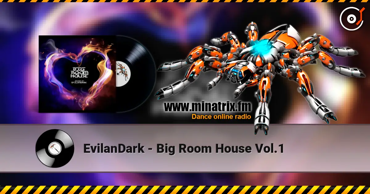 EvilanDark - Big Room House Vol.1 高品质在线收听 | Minatrix.FM