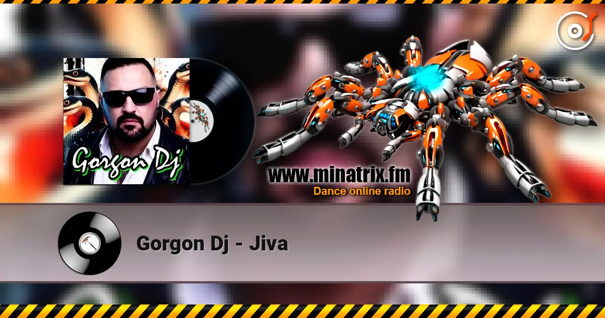 Gorgon Dj - Jiva écouter en ligne en haute qualité | Minatrix.FM